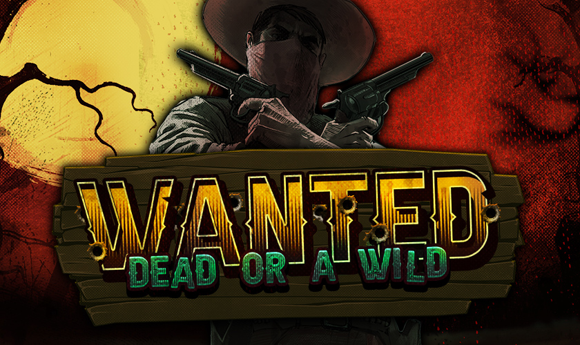Hacksaw Gaming - Wanted Dead or a Wild