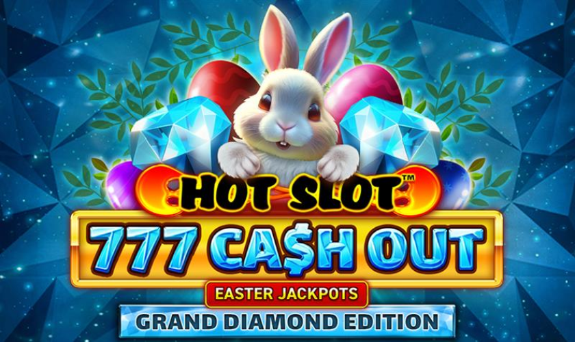 Wazdan - Hot Slot: 777 Cash Out Grand Diamond Edition Easter Jackpots