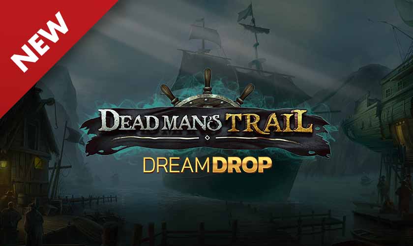 Relax Gaming - Dead Man's Trail Dream Drop